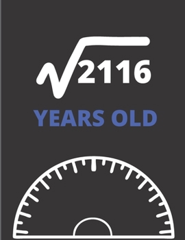 Paperback Square Root Of 2116 Years Old: Graph Paper Jurnal Notebook - Math Square Root of 2116, 46 Years Old Graphing Paper 46th Birthday Gift for Forty-Six Y Book