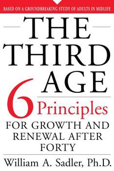 Paperback The Third Age: Six Principles of Growth and Renewal After Forty Book