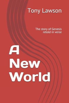 Paperback A New World: The story of Genesis retold in verse Book