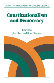 Constitutionalism and Democracy (Studies in Rationality and Social Change) - Book  of the Studies in Rationality and Social Change