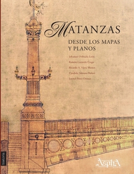 Paperback Matanzas desde los mapas y planos [Spanish] Book