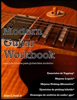 Paperback Modern Guitar Workbook-Spanish Edition: una guía técnica para guitarrista moderno [Spanish] Book
