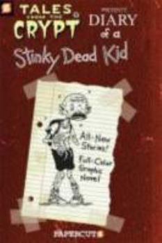 Diary of a Stinky Dead Kid [Paperback] [Oct 30, 2009] - Book #8 of the Tales from the Crypt Graphic Novels