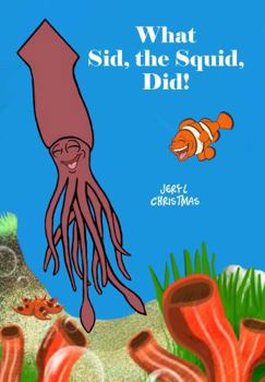 Paperback What Sid, the Squid, Did! Book
