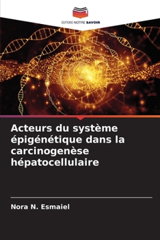 Paperback Acteurs du système épigénétique dans la carcinogenèse hépatocellulaire [French] Book