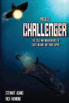 Paperback The Cold War Misadventures of Casey Mcguire and Travis Dupree: Project: Challenger Book