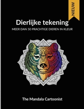 Paperback Dieren Tekenen: Prachtige dieren om in te kleuren Meer dan 50 verschillende dieren kunnen worden gekleurd in de mandala-stijl om volwa [Dutch] Book