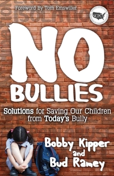 Paperback No Bullies: Solutions for Saving Our Children from Today's Bully Book