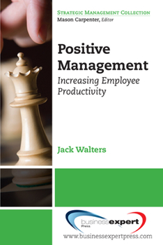 Paperback Positive Management: Increasing Employee Productivity Book