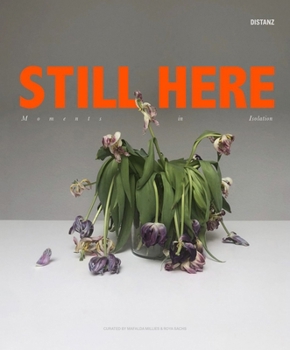 Hardcover Still Here: Moments in Isolation Book