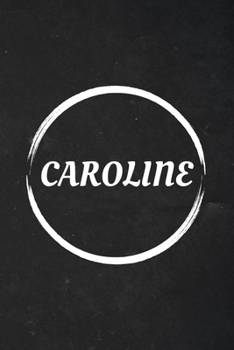 Paperback Caroline: A Blank Lined Notebook Journal with Personalized Name for Girls and Women (6 x 9 - 120 Pages) Book