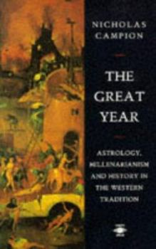 Paperback The Great Year: Astrology, Millenarianism, and History in the Western Tradition Book