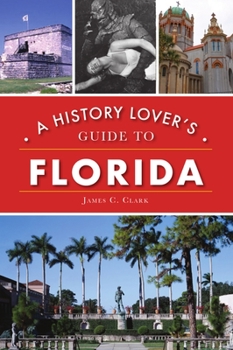 Paperback A History Lover's Guide to Florida Book