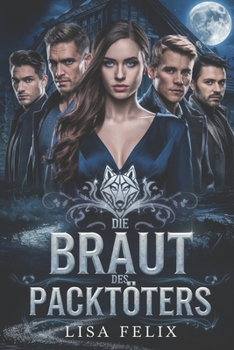 Paperback Die Braut Des Packtoters: Eine paranormale Werwolf-romanze [German] Book