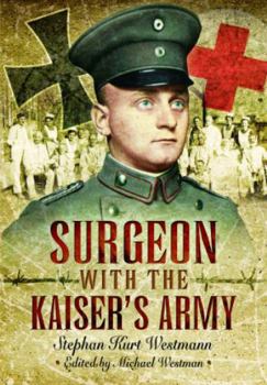 Paperback Surgeon with the Kaiser's Army Book