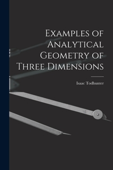 Examples of Analytical Geometry of Three Dimensions