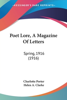 Paperback Poet Lore, A Magazine Of Letters: Spring, 1916 (1916) Book