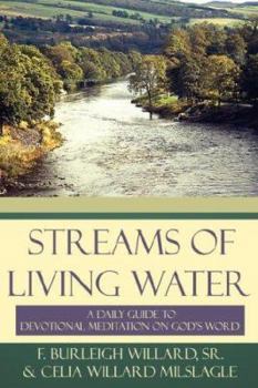 Paperback Streams of Living Water: A Daily Guide to Devotional Meditation on God's Word Book