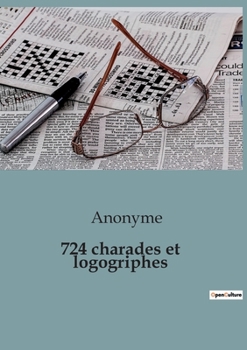 Paperback 724 charades et logogriphes [French] Book