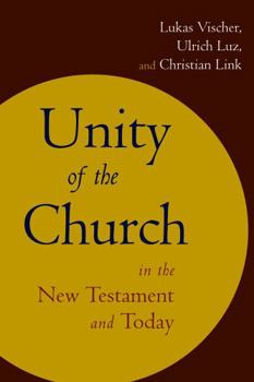 Paperback Unity of the Church in the New Testament and Today Book