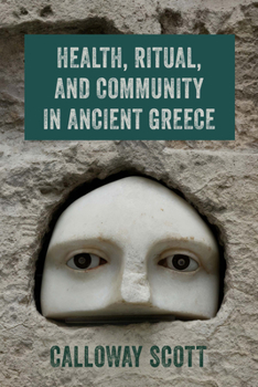 Hardcover Health, Ritual, and Community in Ancient Greece Book