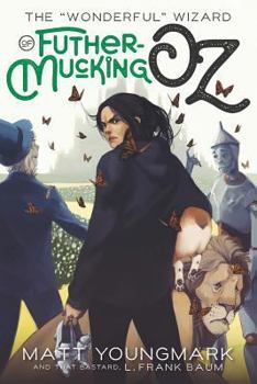 Paperback The Wonderful Wizard of Futhermucking Oz Book