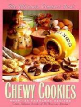 Paperback Chewy Cookies: The Ultimate Comfort Food - Over 125 Fabulous Recipes Book