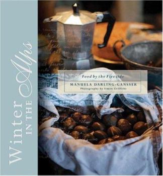 Hardcover Winter in the Alps: Food by the Fireside Book