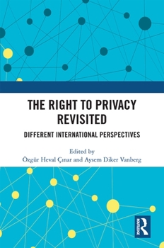Hardcover The Right to Privacy Revisited: Different International Perspectives Book