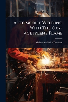 Paperback Automobile Welding With The Oxy-acetylene Flame Book