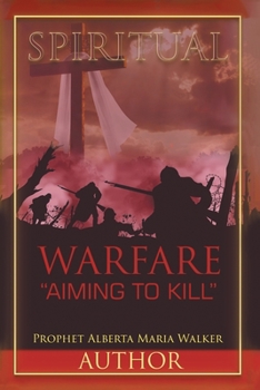 Paperback Spiritual Warfare "Aiming to Kill" Book