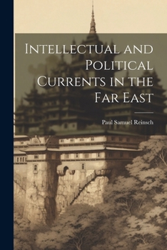 Paperback Intellectual and Political Currents in the Far East Book