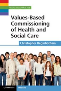 Values-Based Commissioning of Health and Social Care - Book  of the Values-Based Practice