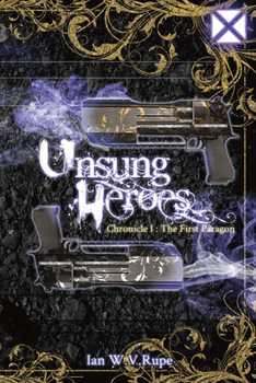 Paperback Unsung Heroes: The First Paragon Volume 1 Book