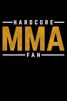 Paperback Hardcore MMA Fan: Lined A5 Notebook for Martial Artists Book