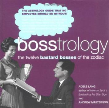 Hardcover Bosstrology: The Twelve Bastard Bosses of the Zodiac Book