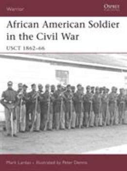 Paperback African American Soldier in the Civil War: Usct 1862-66 Book