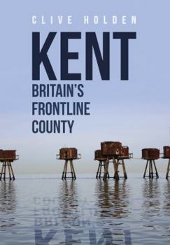 Paperback Kent Britain's Frontline County Book