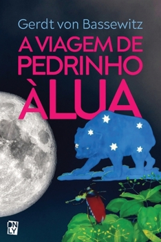 Paperback A viagem de Pedrinho à Lua [Portuguese] Book
