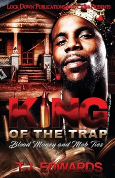 Paperback King of the Trap: Blood Money and Mob Ties Book