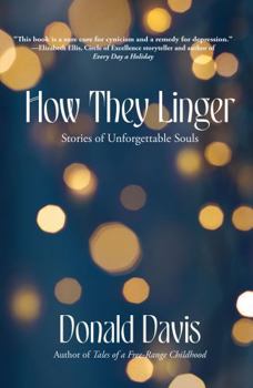 Paperback How They Linger: Stories of Unforgettable Souls Book