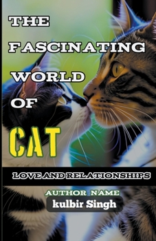 Paperback The Fascinating World of Cat Love and Relationships Book