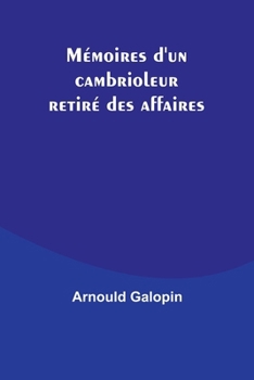 Paperback Mémoires d'un cambrioleur retiré des affaires [French] Book