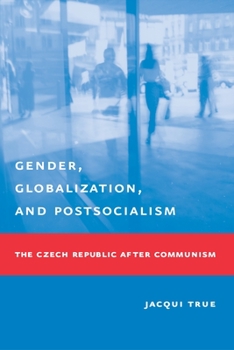 Paperback Gender, Globalization, and Postsocialism: The Czech Republic After Communism Book