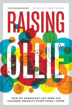 Paperback Raising Ollie: How My Nonbinary Art-Nerd Kid Changed (Nearly) Everything I Know Book