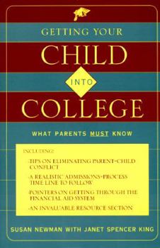 Paperback Getting Your Child Into College: What Parents Must Know Book