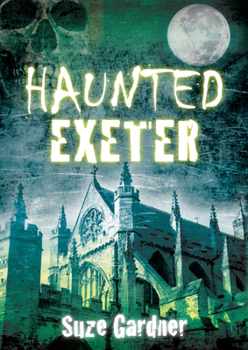 Paperback Haunted Exeter Book