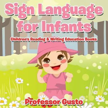 Paperback Sign Language for Infants: Children's Reading & Writing Education Books Book