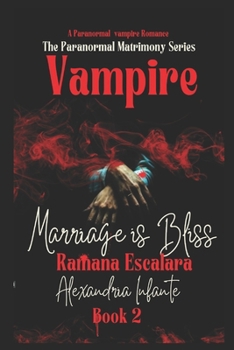 Paperback Vampire Marriage is Bliss Book