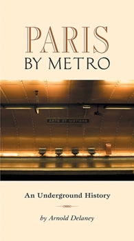 Paperback Paris by Metro: An Underground History Book